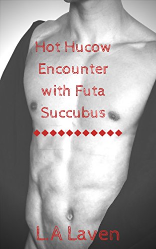 Hot Hucow Encounter With Futa Succubus Ebook The Wiki Of The