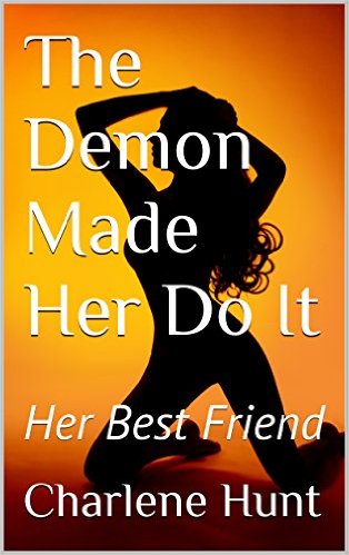 The Demon Made Her Do It Her Best Friend Ebook The Wiki Of The