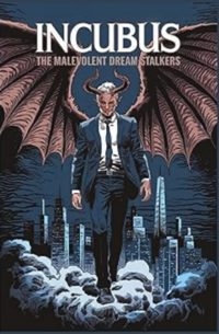 Incubus The Malevolent Dream Stalkers eBook Cover, written by Kennith Harvey